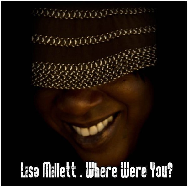 Lisa Millet - Where Were You Remixes