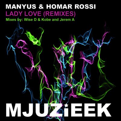 00-Manyus & Homar Rossi-Lady Love (Remixes) MJUZIEEK118-2013--Feelmusic.cc