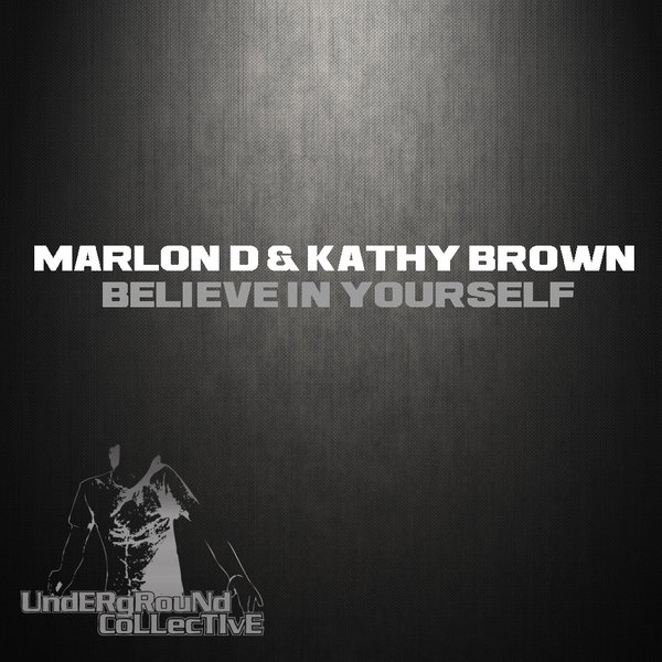 Marlon D & Kathy Brown - Believe In Yourself