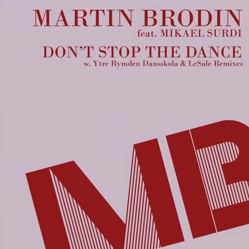 Martin Brodin feat. Mikael Surdi - Don't Stop The Dance