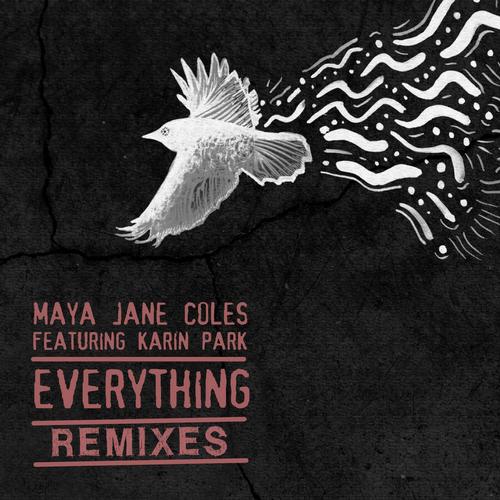 Maya Jane Coles feat. Karin Park - Everything (Remixes)