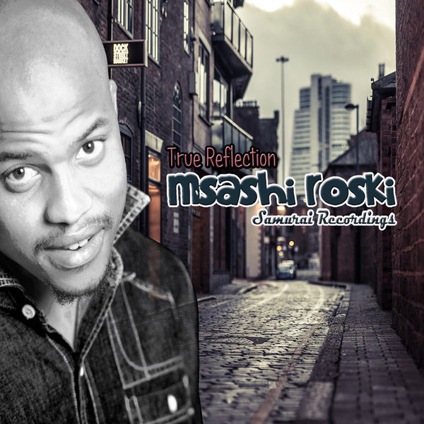 Msashi Roski - True Reflection EP