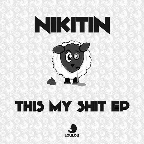 Nikitin - This My Shit