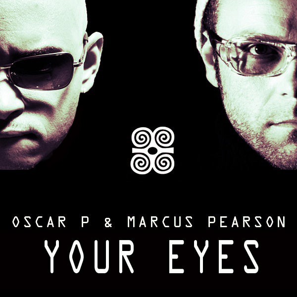 Oscar P & Marcus Pearson - Your Eyes
