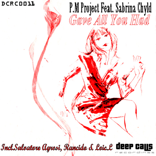 P.M Project Ft Sabrina Chyld - Gave All You Had