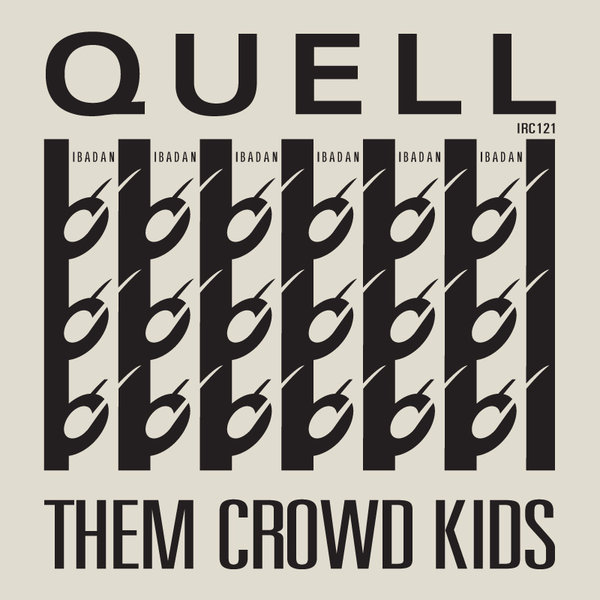 Quell - Them Crowd Kids