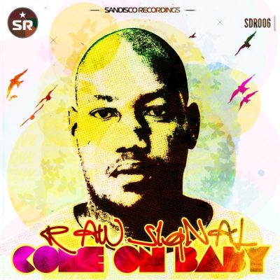 00-Raw Siqnal-Come On Baby SDR006-2013--Feelmusic.cc