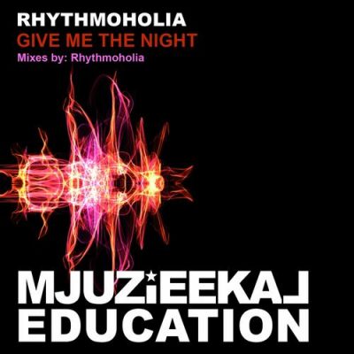 00-Rhythmoholia-Give Me The Night MJUZIEEKAL050-2013--Feelmusic.cc