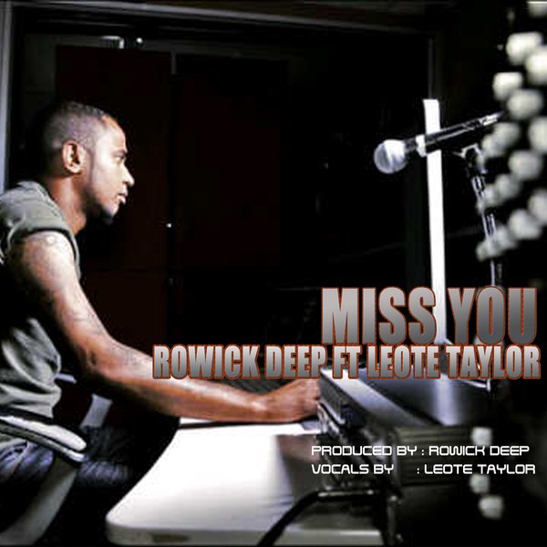 Rowick Deep feat. Leote Taylor - Miss You