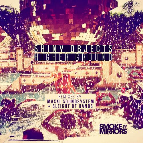 Shiny Objects - Higher Ground
