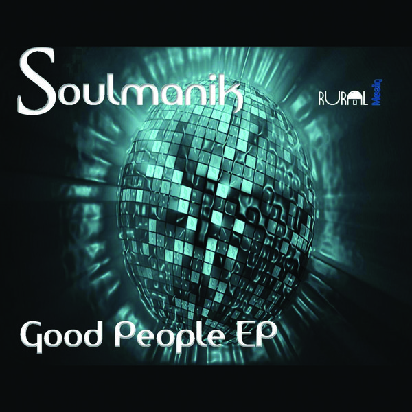 Soulmanik - Good People EP