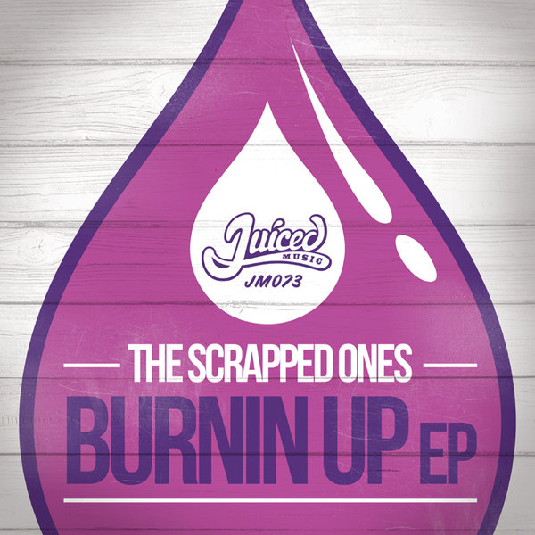 The Scrapped Ones - Burnin Up EP