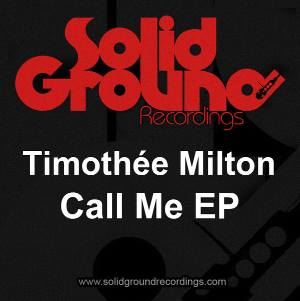 Timothee Milton - Call Me EP