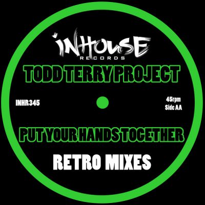 00-Todd Terry Project-Put Your Hands Together (Retro Mixes) INHR345 -2013--Feelmusic.cc
