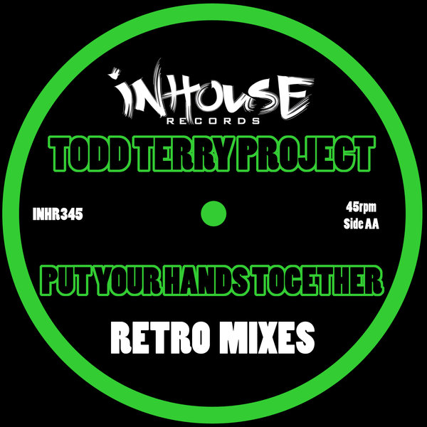 Todd Terry Project - Put Your Hands Together (Retro Mixes)