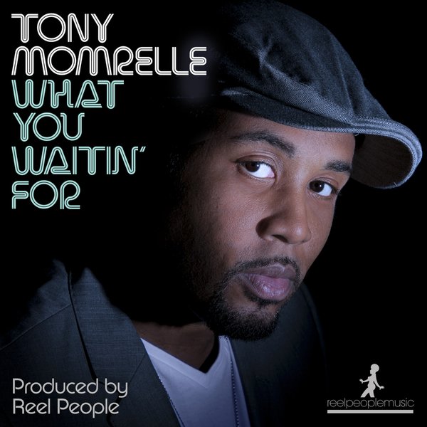 Tony Momrelle - What You Waitin' For
