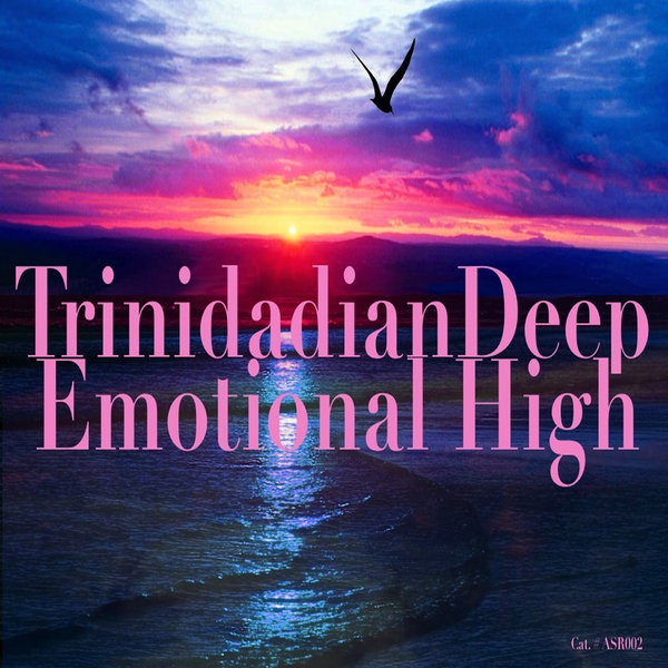 Trinidadian Deep - Emotional High EP