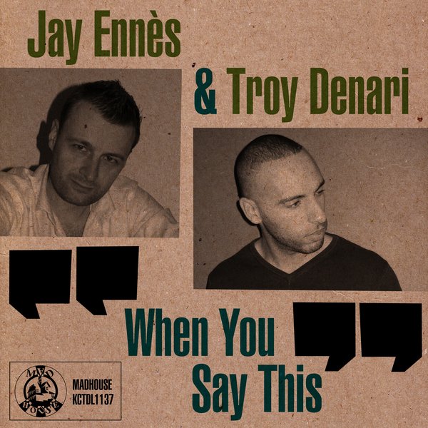Troy Denari & Jay Enns - When You Say This