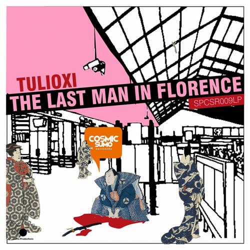 Tulioxi - The Last Man In Florence