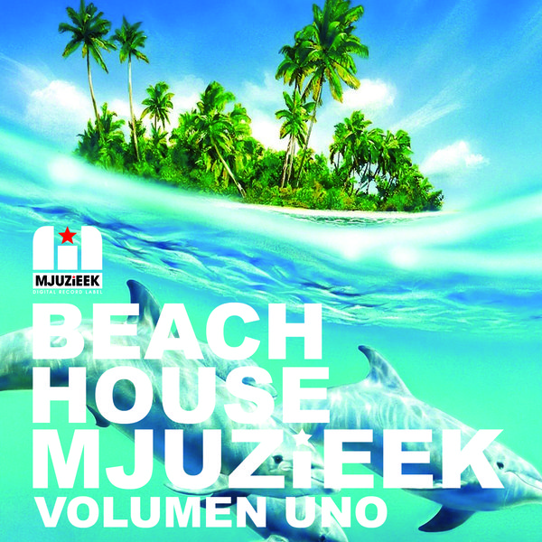 VA - Beach House Mjuzieek - Volumen Uno