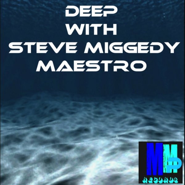 VA - Deep With Steve Miggedy Maestro