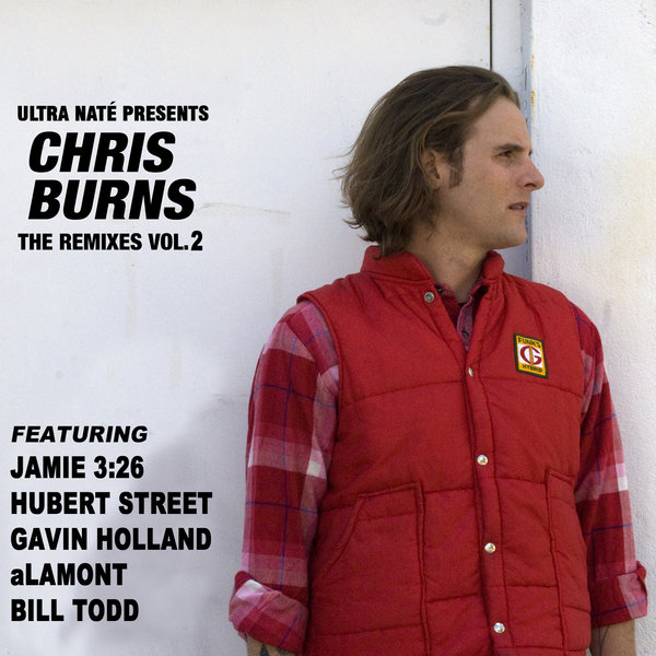 VA - Ultra Nate' Presents Chris Burns The Remixes Vol. 2