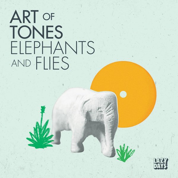 Art Of Tones - Elephants and Flies