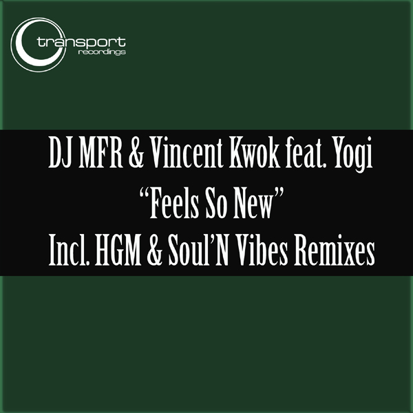 DJ MFR & Vincent Kwok - Feels So New