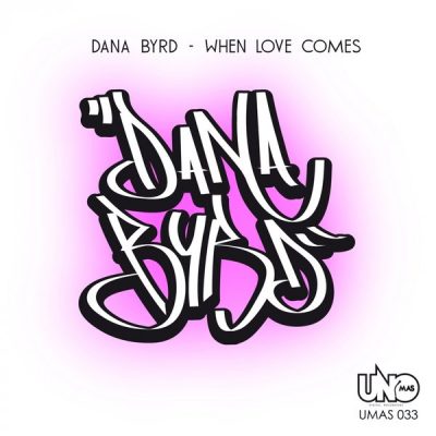 00-Dana Byrd-When Love Comes UMAS 033-2013--Feelmusic.cc