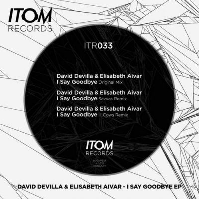 00-David Devilla & Elisabeth Aivar-I Say Goodbye EP ITR033-2013--Feelmusic.cc