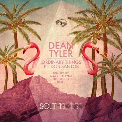 Dean Tyler feat. Dos Santos - Ordinary Things