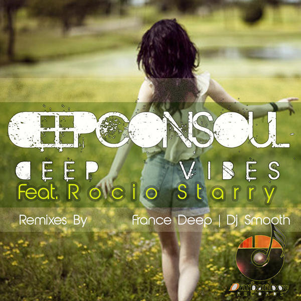 Deepconsoul feat. Rocio Starry - Deep Vibes