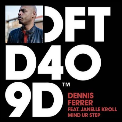 00-Dennis Ferrer Ft Janelle Kroll-Mind Ur Step DFTD409D-2013--Feelmusic.cc