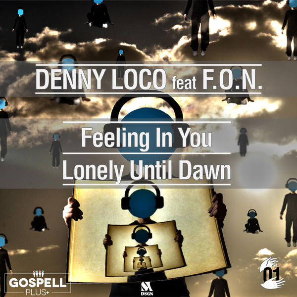 Denny Loco Ft. F.O.N. - Feeling You - Lonely Until Dawn