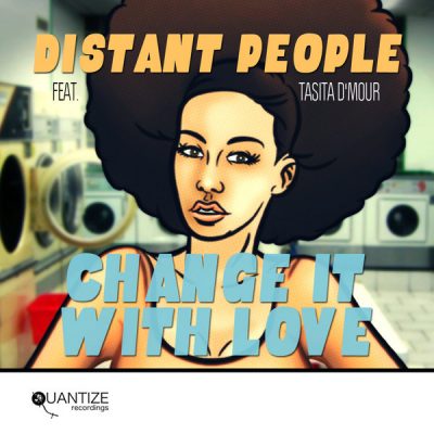 00-Distant People feat. Tasita D'mour-Change It With Love QTZ027-2013--Feelmusic.cc