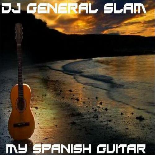 Dj General Slam - My Spanish Guitar