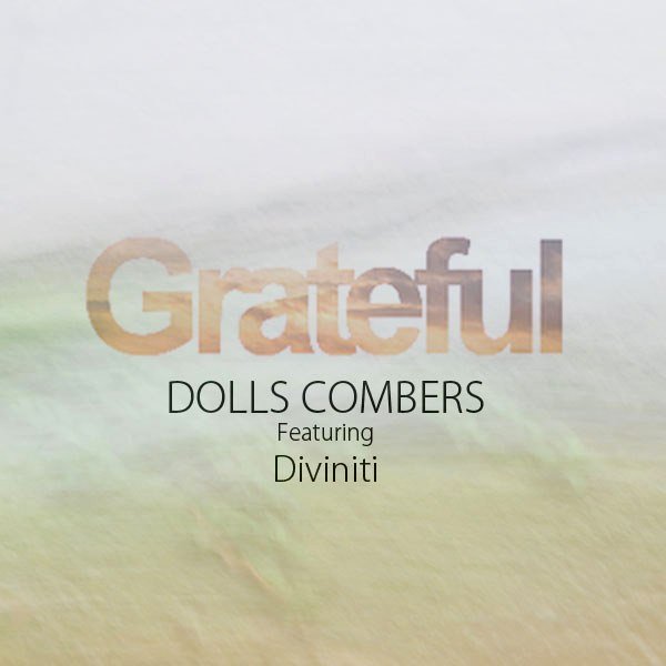 Dolls Combers Ft Diviniti - Grateful