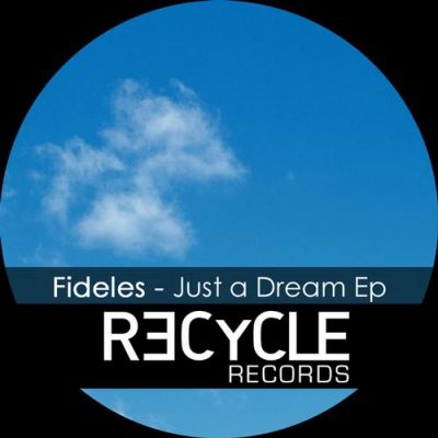 00-Fideles-Just A Dream EP REC114-2013--Feelmusic.cc