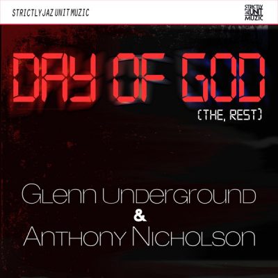 00-Glenn Underground & Anthony Nicholson-Day Of God (The Rest) SJU030-2013--Feelmusic.cc