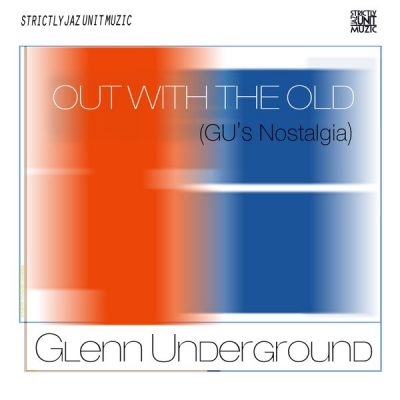 00-Glenn Underground-Out With The Old (Gu's Nostalgia) SJU031 -2013--Feelmusic.cc