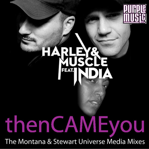 Harley & Muscle feat India - Then Came You