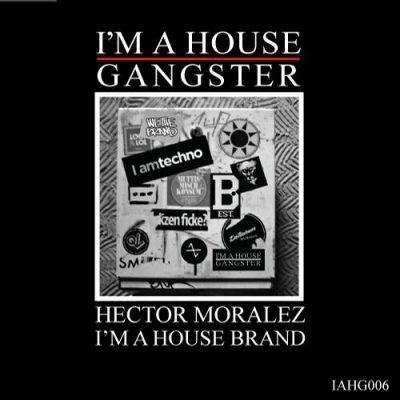 00-Hector Moralez-I'm A House Brand IAHG006-2013--Feelmusic.cc