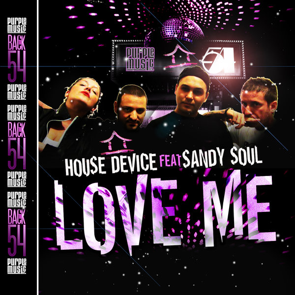 House Device feat. Sandy Soul - Love Me (Back To 54')