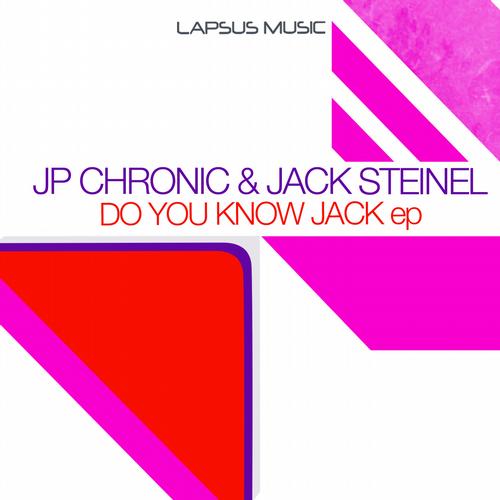JP Chronic Jack Steinel - Do You Know Jack EP