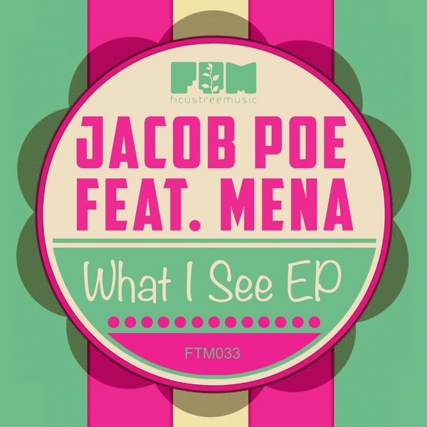 Jacob Poe feat. Mena - What I See EP