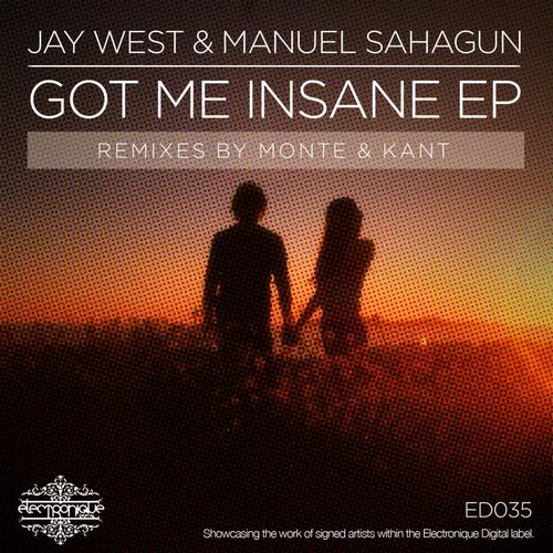 Jay West & Manuel Sahagun - Got Me Insane EP