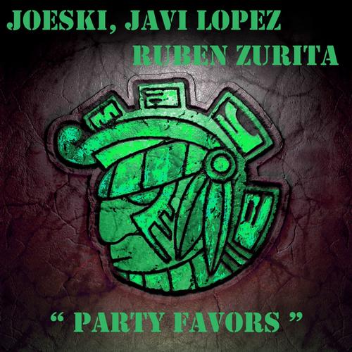 Joeski & Javi Lopez feat Ruben Zurita - Party Favors