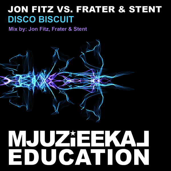 Jon Fitz vs Frater & Stent - Disco Biscuit