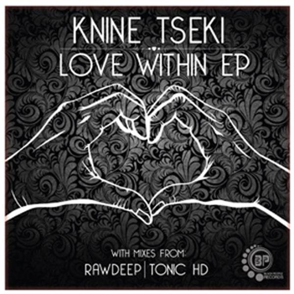 Knine Tseki - Love Within EP