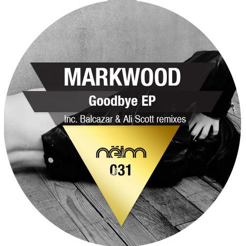 Markwood - Goodbye EP